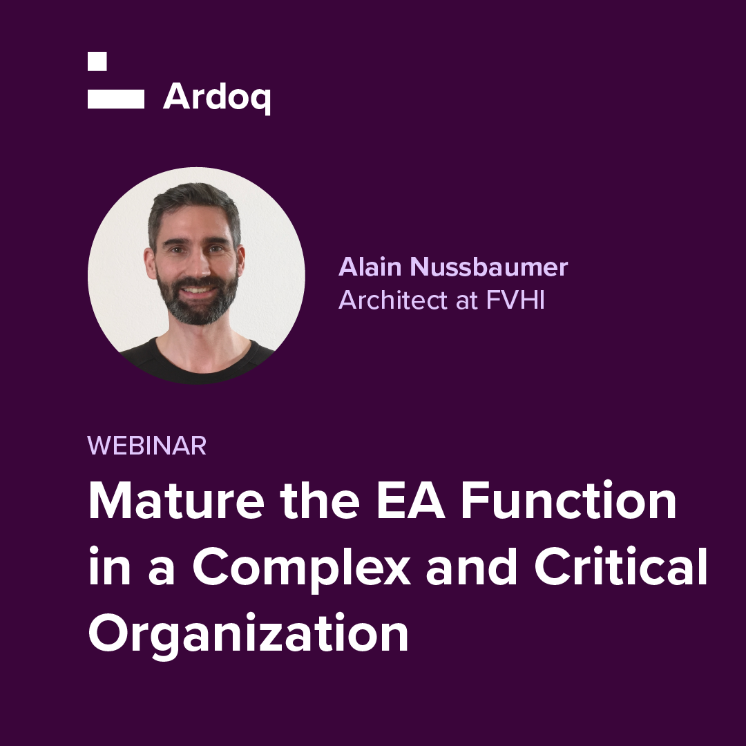 Mature the EA Function in a Complex and Critical Organization